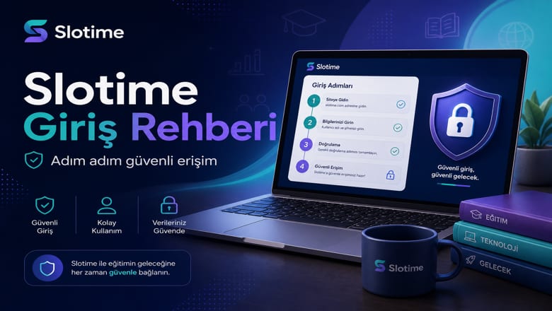 Slotime giriş nasıl yapılır rehber görseli